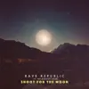 Rave Republic - Shoot for the Moon (feat. The Madison Letter) - Single